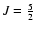 $J={5\over 2}$