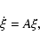 \begin{displaymath}\dot\xi=A\xi,
\end{displaymath}
