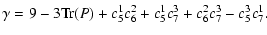 $\displaystyle \displaystyle\gamma=9-3{\rm Tr}(P)+c_5^1 c_6^2 + c_5^1 c_7^3 + c_6^2 c_7^3 - c_5^3 c_7^1.$