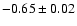 $-0.65\pm0.02$