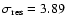 $\sigma_{{\rm res}}=3.89$