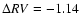 $\Delta RV=-1.14$