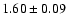 $1.60\pm 0.09$