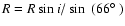 $R=R\sin i/\sin~(66\hbox{$^\circ$ })$