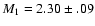 $M_1=2.30\pm .09$