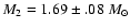 $M_2=1.69\pm .08~M_\odot$