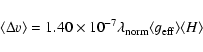 \begin{displaymath}%
\langle \Delta v\rangle = 1.40 \times 10^{-7}\lambda_{\rm norm} \langle g_{\rm eff}\rangle\langle H\rangle
\end{displaymath}