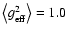 $\left\langle g_{\rm eff}^2\right\rangle =1.0$