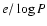 $e/\log P$