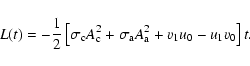 \begin{displaymath}%
L(t)=-\frac{1}{2}\left[\sigma_{\rm c}A_{\rm c}^2+\sigma_{\rm a}A_{\rm a}^2+v_1u_0-u_1v_0\right]t.
\end{displaymath}