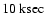 $10 \rm {~ksec}$