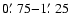$0\hbox{$.\mkern-4mu^\prime$ } 75{-}1\hbox{$.\mkern-4mu^\prime$ } 25$