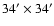 $34^\prime \times 34^\prime$