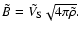 $\tilde{B}=\tilde{V_{\rm S}} \sqrt{4 \pi \tilde{\rho}}.$