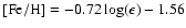 $[{\rm Fe/H}]=-0.72\log(\epsilon) -1.56$