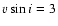 $v\sin i=3$
