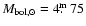 $M_{\rm bol, \odot}= 4\hbox{$.\!\!^{\rm m}$ }75$