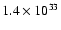 $1.4 \times 10^{33}$