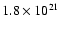 $1.8 \times 10^{21}$