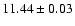 $11.44 \pm 0.03$