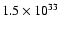 $1.5 \times 10^{33}$