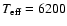 $T_{\rm eff}= 6200$