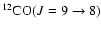 $^{12}{\rm CO}(J=9\rightarrow 8)$