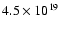 $4.5 \times 10^{19}$