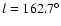 $l = 162.7^{\circ }$