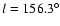 $l = 156.3^{\circ }$