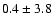 $0.4\pm3.8$