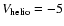 $V_{\rm helio} = -5$