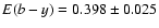 $E(b-y) =
0.398\pm0.025$