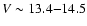 $V\sim 13.4{-}14.5$