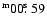 $^{\rm m}00\hbox{$.\!\!^{\rm s}$ }59$