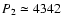 $P_2 \simeq 4342$