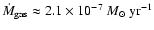 $\dot{M}_{\rm
gas} \approx 2.1 \times 10^{-7}~M_{\odot}~{\rm yr^{-1}}$