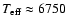 $T_{\rm eff}
\approx 6750$