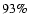 $93\%$