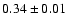 $0.34\pm0.01$