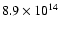 $8.9 \times 10^{14}$