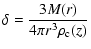 $\displaystyle \delta = \frac{3 M(r)}{4\pi r^{3} \rho_{\rm c}(z)}$