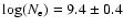 $\log(N_{\rm e})=9.4\pm0.4$