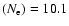 $(N_{\rm e})=10.1$