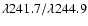 $\lambda 241.7/\lambda 244.9$