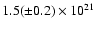 $1.5(\pm0.2) \times 10^{21}$