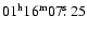 $01^{\rm h}16^{\rm m}07\hbox{$.\!\!^{\rm s}$ }25$
