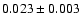 $0.023\pm0.003$