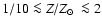 $1/10 \la Z/Z_{\odot}\ \la 2$