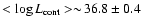 $<\log L_{\rm cont}> \sim \!36.8 \pm 0.4$